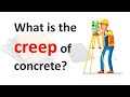 What Is The Creep Of Concrete