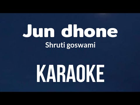 Jun dhone | karaoke with lyrics | Assamese karaoke | Geet season -3