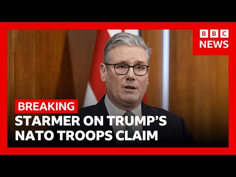 UK PM Keir Starmer calls Donald Trump's remarks about Nato troops 'insulting' | BBC News
