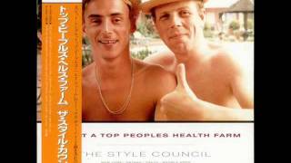 THE STYLE COUNCIL - LIFE AT A TOP PEOPLES HEALTH FARM - SWEET LOVING WAYS