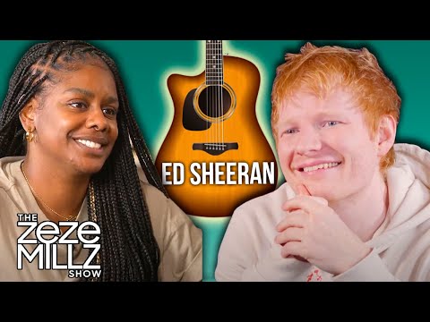 THE ZEZE MILLZ SHOW: FT. ED SHEERAN- “I’m not coming to promote my album, I’m coming for a chat”