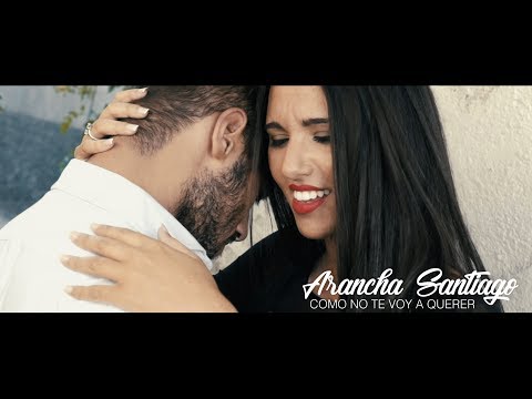 Arancha Santiago - Como no te voy a querer