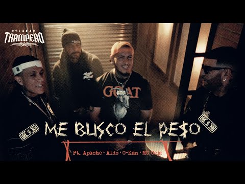 Me Busco El Peso - Polakan FT. MC Ceja, Al2 El Aldeano, C Kan, Apache   (Trampeao)