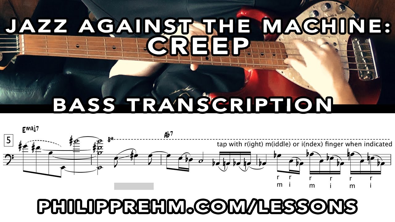Radiohead 'CREEP' (Bass Cover | JAZZ AGAINST THE MACHINE) - Bass Transcription