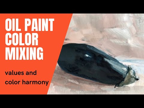 OIL PAINT COLOR MIXING: An ESSENTIAL GUIDE to mastering COLOR HARMONY for beginners