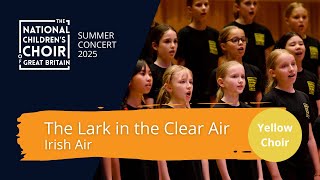 Irish Air - The Lark in the Clear Air | The National Children's Choir of Great Britain