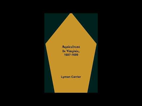 Agriculture in Virginia, 1607-1699 by Lyman Carrier — free full audiobook
