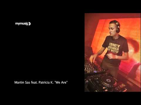 Martin Sas feat. Patricia K. "We Are"