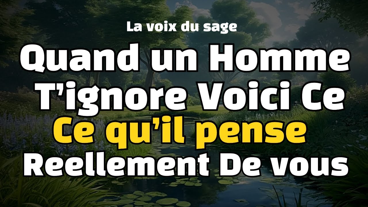 Ce que PENSE VRAIMENT un Homme qui t'Ignore (Révélation Surprenante)