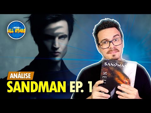 ANALISANDO: SANDMAN ep. 1 | Explicações, Curiosidades e Referências da SÉRIE e HQ