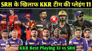 KKR Playing 11 vs SRH | KKR Next Match | Kolkata vs Hyderabad Playing 11 | IPL 2022 | CricTalk Hindi