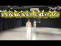 Chiều Lên Bản Thượng Bản Chậm Cùng Hướng Choreo Thuận Zilo