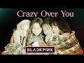 BLACKPINK Crazy Over You Award Performance Concept