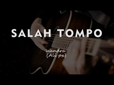 SALAH TOMPO // WANDRA // COVER KARAOKE GITAR AKUSTIK TANPA VOKAL
