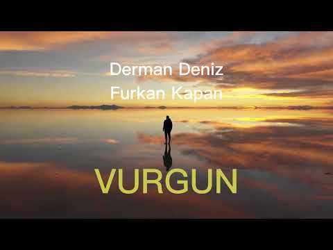 Derman Deniz ft Furkan Kapan - VURGUN (4K Lyrc Video)