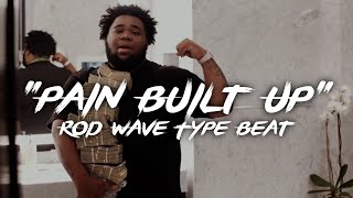 Rod Wave x Lil Durk  2021 Type Beat |Pain Built Up|@AyePeewee
