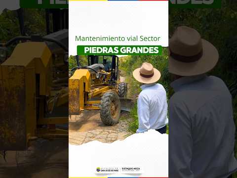 MANTENIMIENTO VIAL SECTOE PIEDRAS GRANDES
