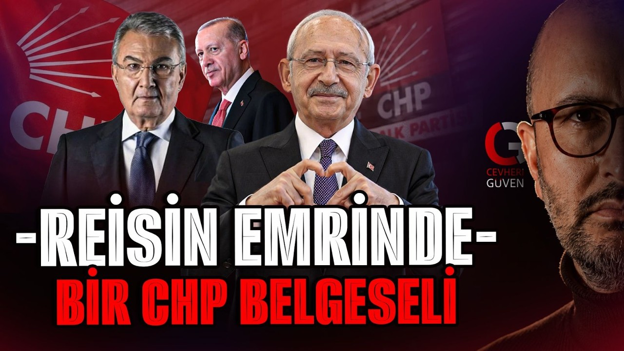REİSİN EMRİNDE: BİR CHP BELGESELİ