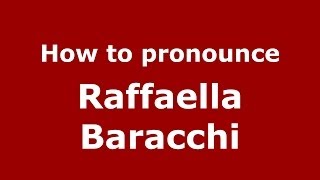 How to pronounce Raffaella Baracchi