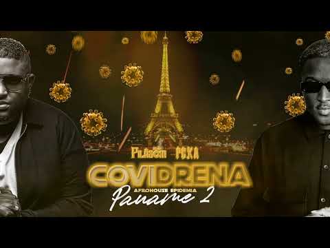 Dj PilaSom x Dj PeKa | CoviDrena Paname 2 - AfroHouse Epidemia (2022)