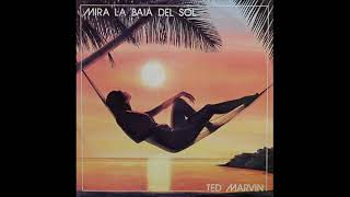 TED MARVIN - MIRA LA BAIA DEL SOL (DUB MIX) - SIDE B - B-2 - 1985