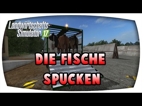 LS17 - Die Fische Spucken ♛ Great Country Animal #27 ♛ Let's Play Farming Simulator 17