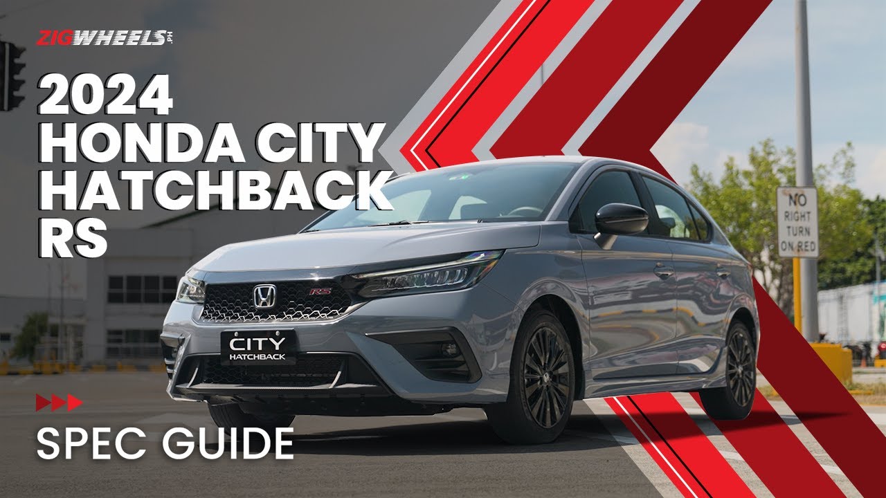 2024 Honda City Hatchback RS Spec Guide | Zigwheels.Ph