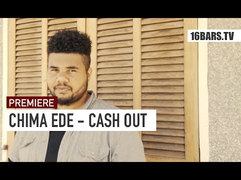 Chima Ede - Cash Out (prod. by Don Alfonso) | 16BARS.TV PREMIERE