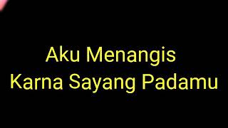 Download lagu Story WA 'Aku menangis karna sayang padamu' mp3 Download lagu Story WA 'Aku menangis karna sayang padamu' mp3