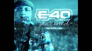 E-40 - “Seasoned” (C’Mix) Prod. By Trell Fargo