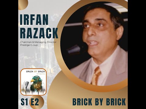 Brick by brick - Mr. Irfan Razack Discussing the Transition From Retail to Real Estate | Episode 2