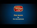 the microphones - the moon (karaoke)