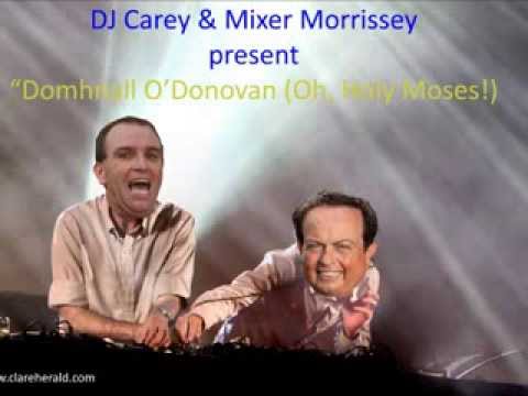 DJ Carey and Mixer Morrissey - Domhnall O'Donovan (Oh, Holy Moses)