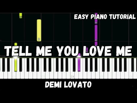 Demi Lovato - Tell Me You Love Me (Easy Piano Tutorial)
