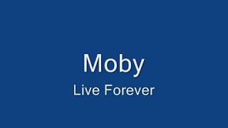 Moby-Live Forever
