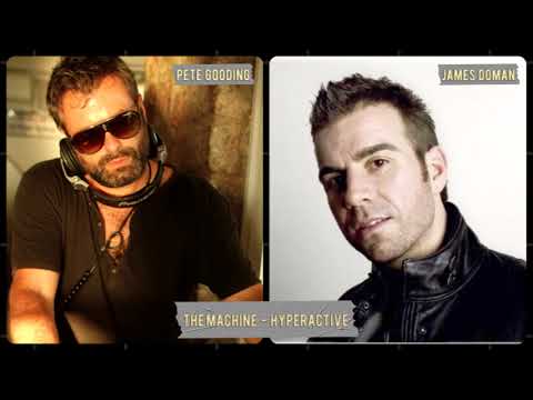 Pete Gooding & James Doman AKA The Machine - Hyperactive (Original Mix)