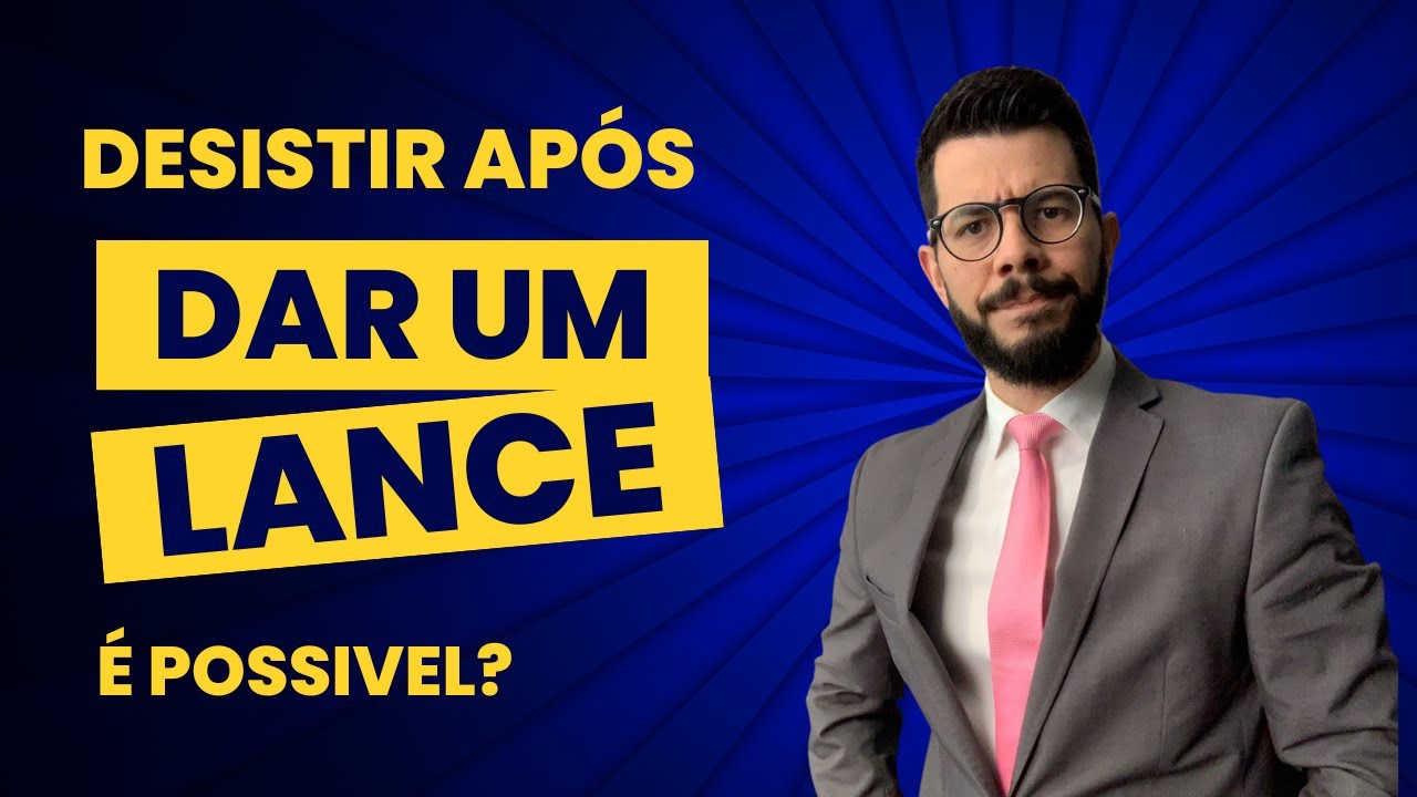 O Arrematante Pode Desistir do Lance? #leilãodeimoveis #leilao #imoveis