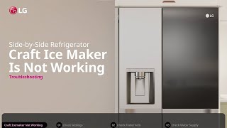 LG Refrigerator: How to repair if Craft Ice Maker Is Not Working