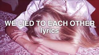 Olivia O’Brien - We Lied To Each Other (Lyrics)