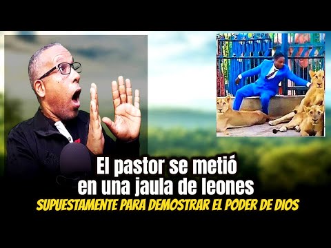 ¡Impactante! pastor se metió en jaula de leones, “PARA DEMOSTRAR EL PODER DE DIOS” – Maximo Parra