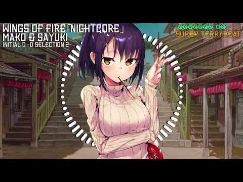 「Super EuroNightcore」 Mako & Sayuki - Wings of Fire ~ Initial D ~