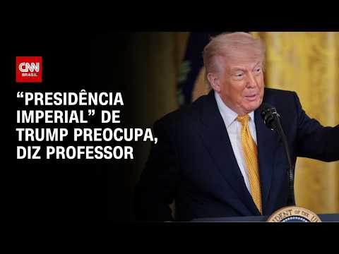 “Presidência imperial” de Trump preocupa, diz professor | WW Especial