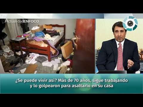 ¿Se puede vivir así? Más de 70 años, sigue trabajando y lo golpearon para asaltarlo en su casa