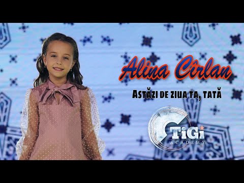 Alina Cîrlan (TiGi Academy) - Astăzi de ziua ta, tată