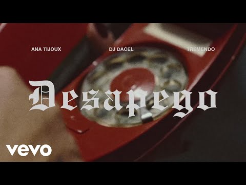 Ana Tijoux, Dj Dacel - DESAPEGO ft. Tremendo