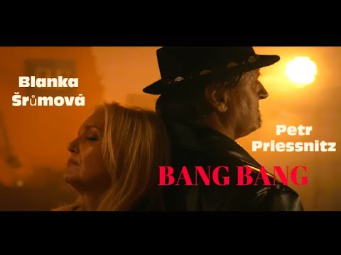 Petr Priessnitz - Blanka Šrůmová / Petr Priessnitz - BANG BANG (Official Video)