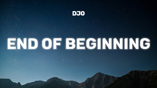 Djo - End Of Beginning (Lyrics) and when i'm back in chicago i feel it