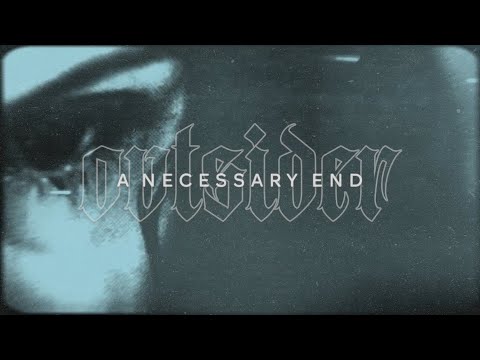 Outsider - A Necessary End (Official Music Video) online metal music video by OUTSIDER