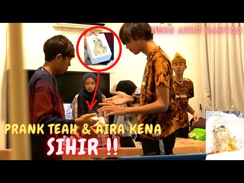 FANS AMIR HANTAR HADIAH SIHIR !! - PRANK TEAH & AIRA KENA SIHIR !!