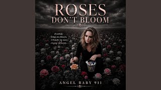 Roses Don't Bloom